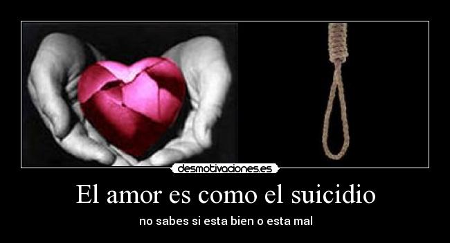 carteles amor amor suiciidio desmotivaciones