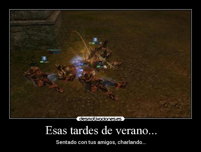 Esas tardes de verano... - Sentado con tus amigos, charlando...