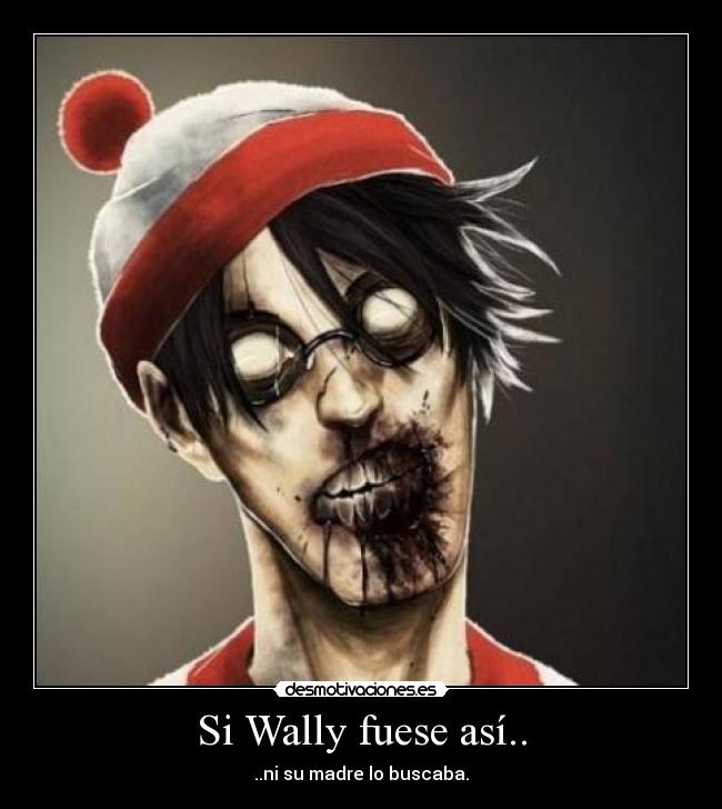 Si Wally fuese así.. - 