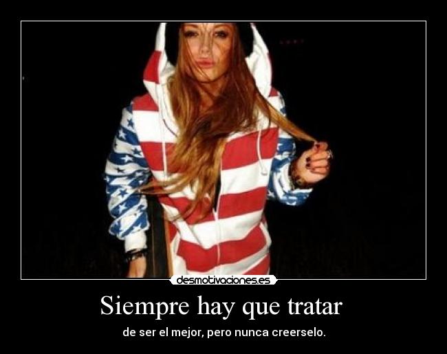 Siempre hay que tratar -