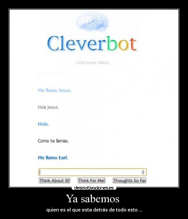 Ya sabemos  - quien es el que esta detrás de todo esto ...