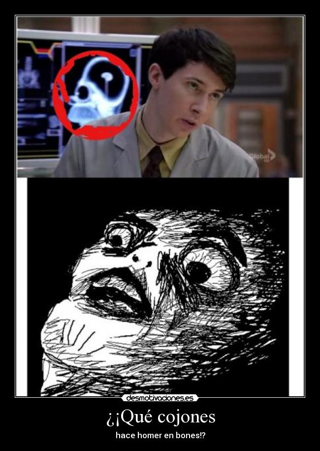 ¿¡Qué cojones - hace homer en bones!?