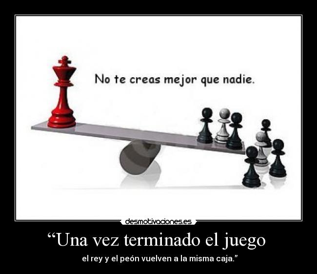 “Una vez terminado el juego  - 