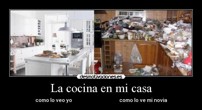 La cocina en mi casa - como lo veo yo como lo ve mi novia