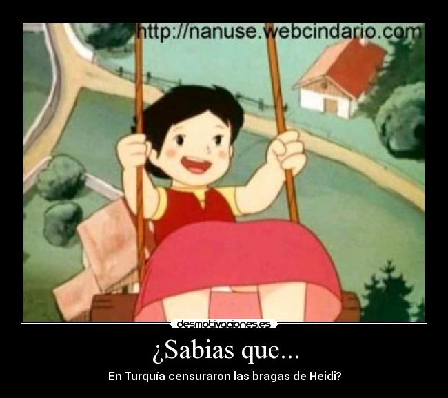 ¿Sabias que... - En Turquía censuraron las bragas de Heidi?