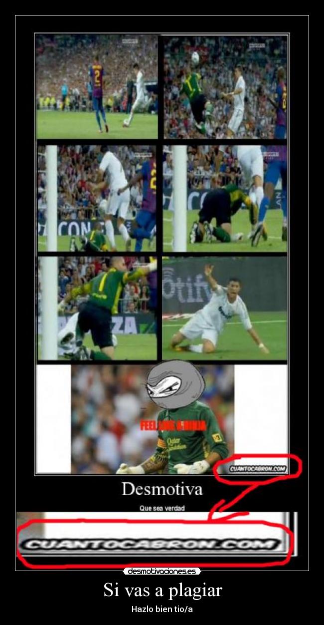 Si vas a plagiar - Hazlo bien tio/a