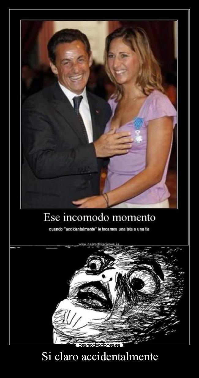 Si claro accidentalmente -