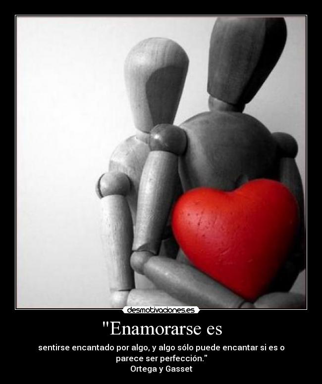 Enamorarse es -
