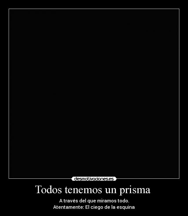 carteles ciego desmotiva desmotivaciones