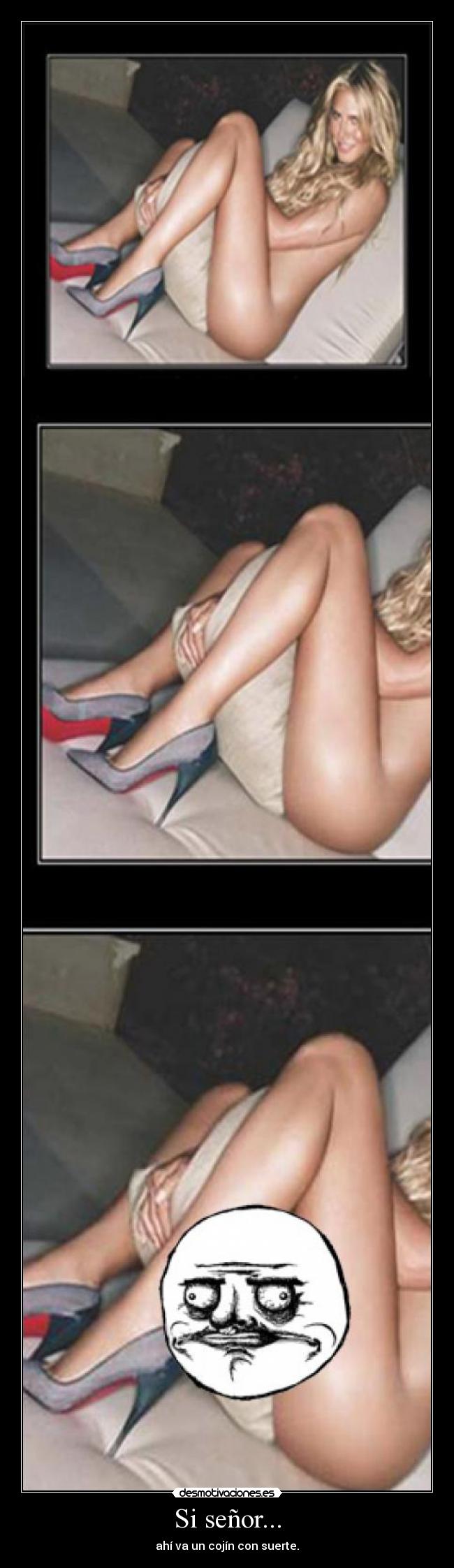 Si señor... - ahí va un cojín con suerte.