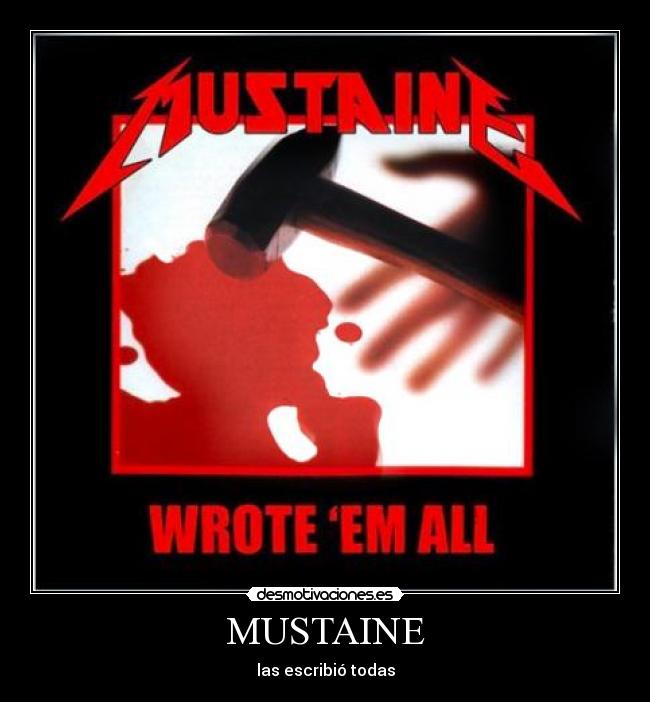 MUSTAINE -