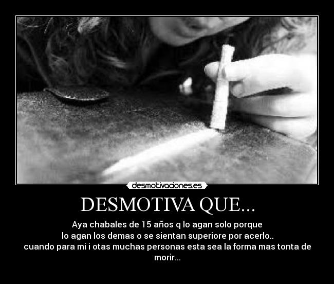 DESMOTIVA QUE... -