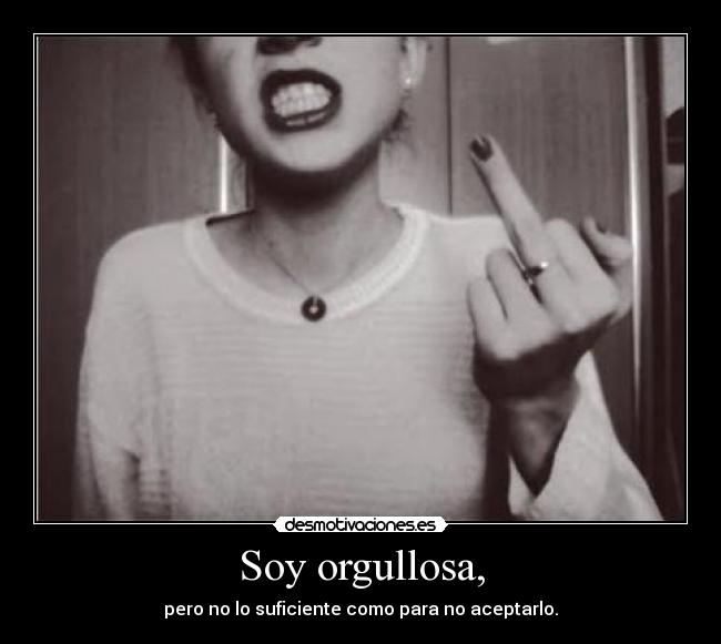 Soy orgullosa, - 