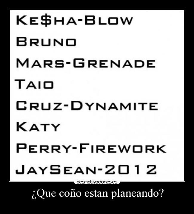 ¿Que coño estan planeando? -