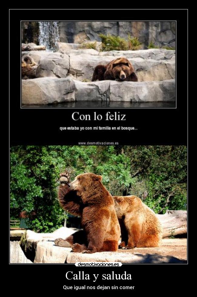 Calla y saluda - Que igual nos dejan sin comer