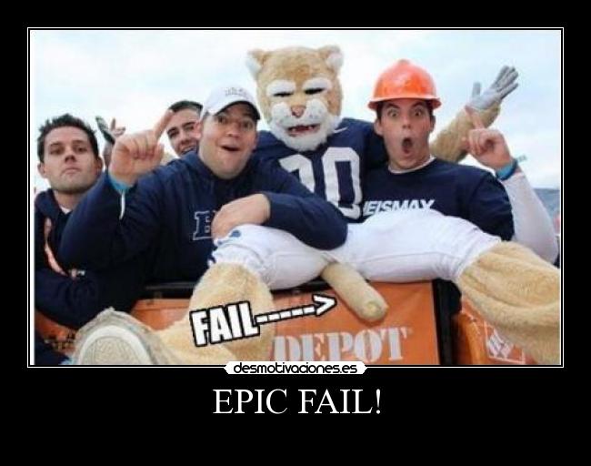 EPIC FAIL! - 