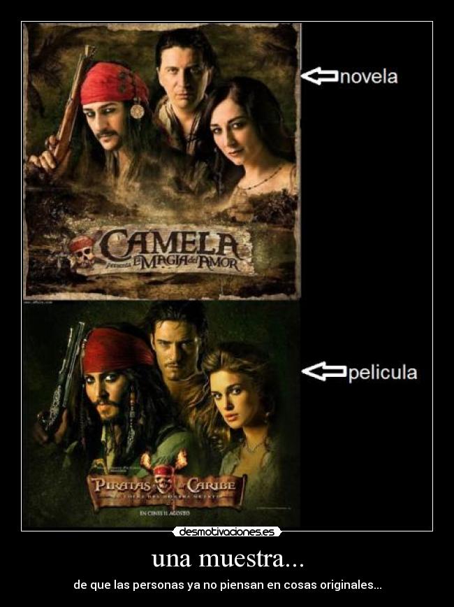 una muestra... - de que las personas ya no piensan en cosas originales...