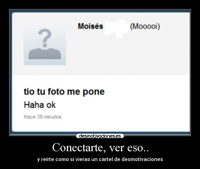 Conectarte, ver eso.. - 