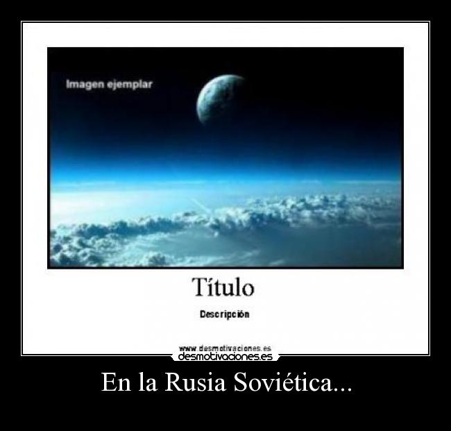 carteles rusia sovietica desmotivaciones desmotivaciones