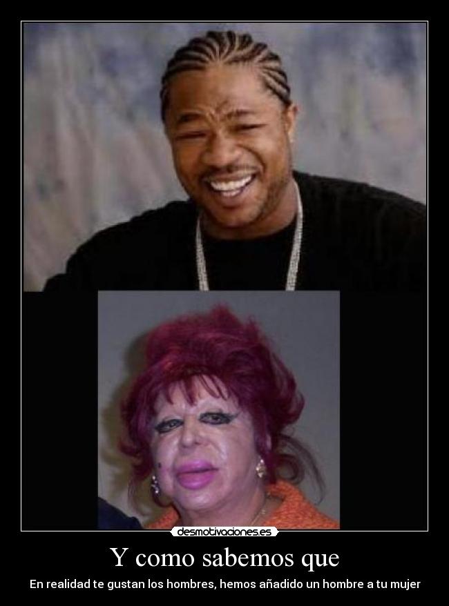 Y como sabemos que - En realidad te gustan los hombres, hemos añadido un hombre a tu mujer