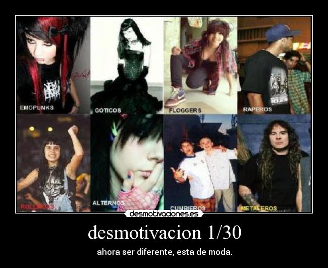 desmotivacion 1/30 - ahora ser diferente, esta de moda.