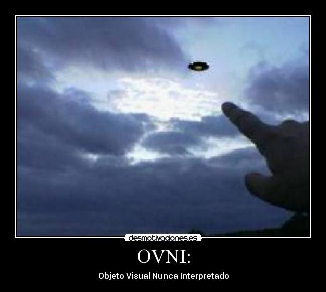 OVNI: - Objeto Visual Nunca Interpretado