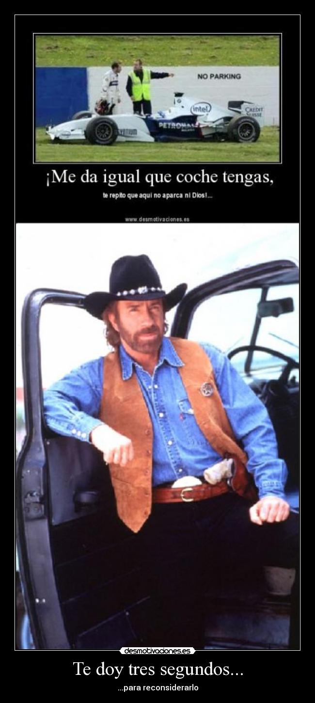 Te doy tres segundos... - 