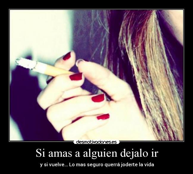 Si amas a alguien dejalo ir -