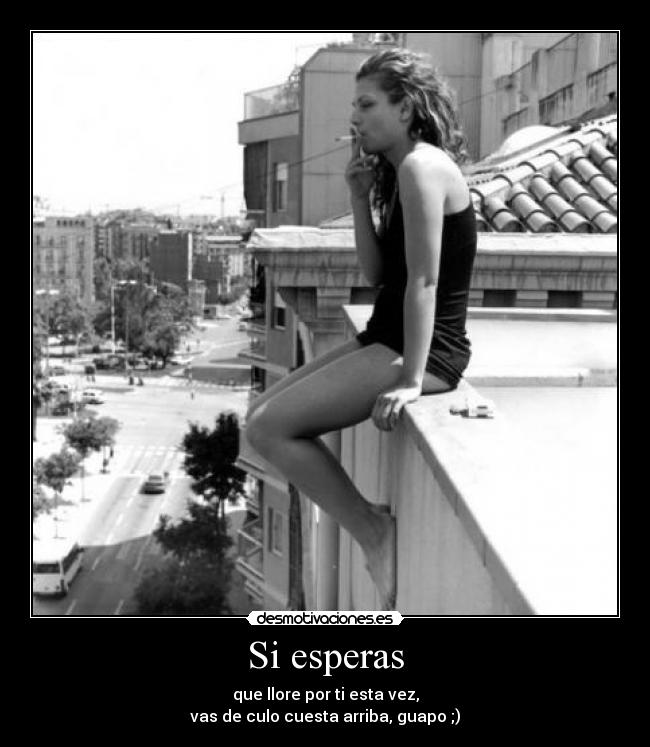 Si esperas - 