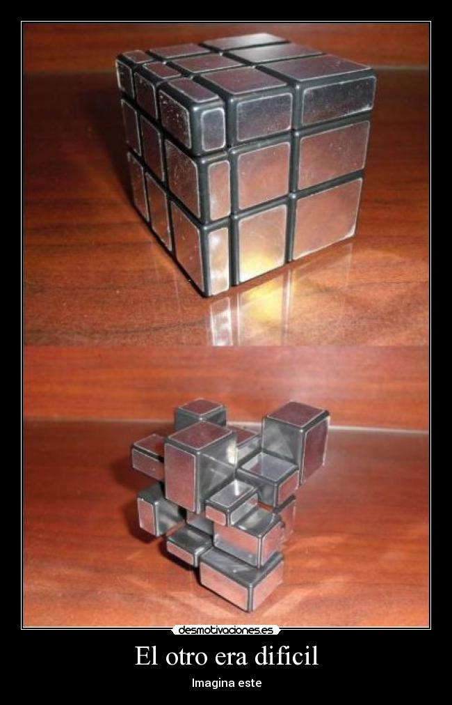 El otro era dificil - Imagina este