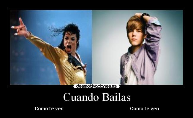 carteles cuando bailas michael jackson justin bieber desmotivaciones