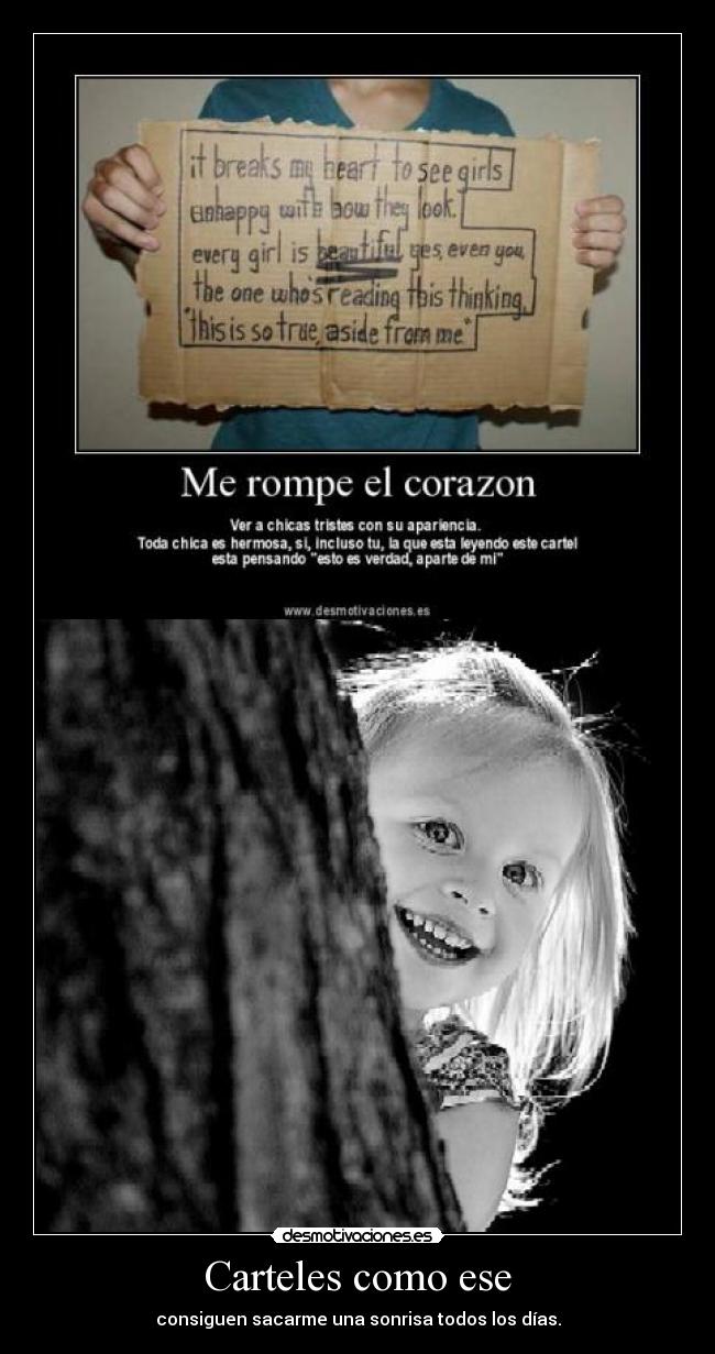 Carteles como ese - consiguen sacarme una sonrisa todos los días.