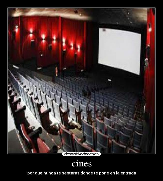 cines - por que nunca te sentaras donde te pone en la entrada
