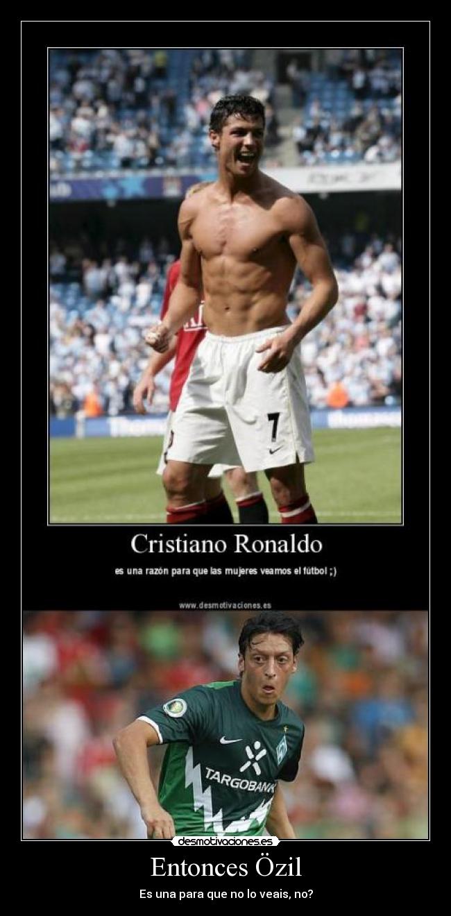 Entonces Özil - Es una para que no lo veais, no?