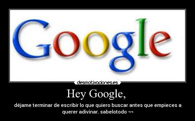 Hey Google, -
