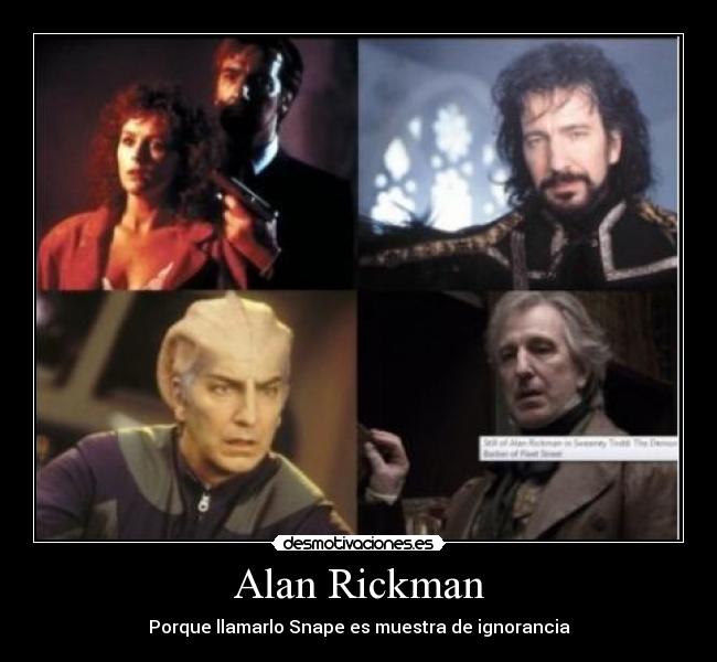 Alan Rickman - Porque llamarlo Snape es muestra de ignorancia