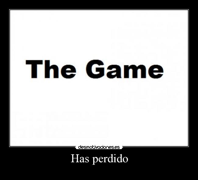 Has perdido -