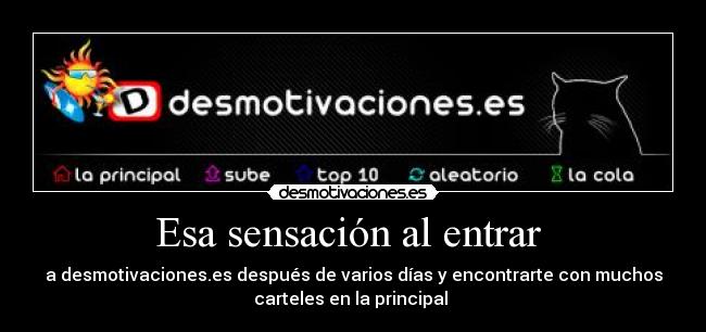 Esa sensación al entrar  - 