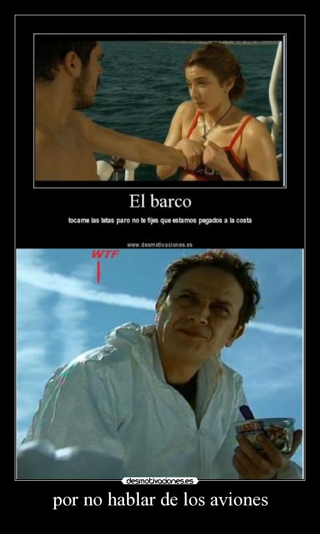 por no hablar de los aviones -