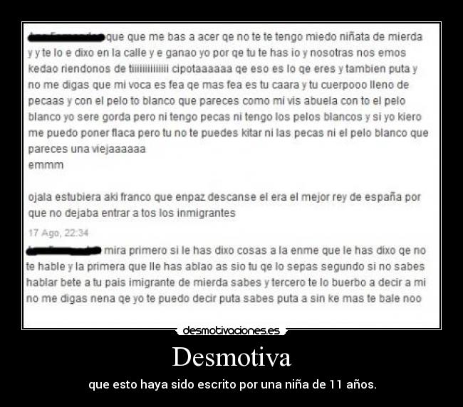 Desmotiva - que esto haya sido escrito por una niña de 11 años.