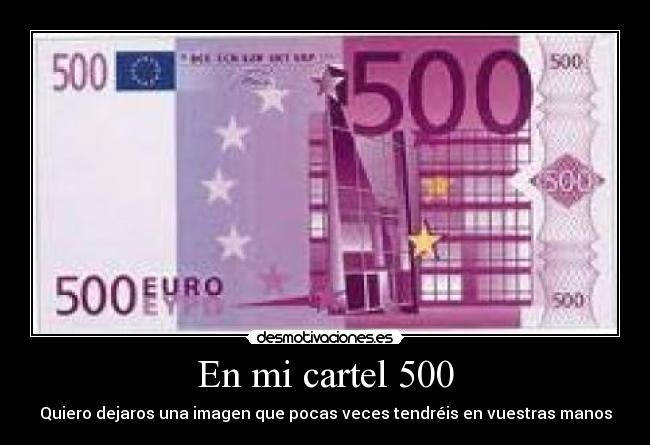 En mi cartel 500 -