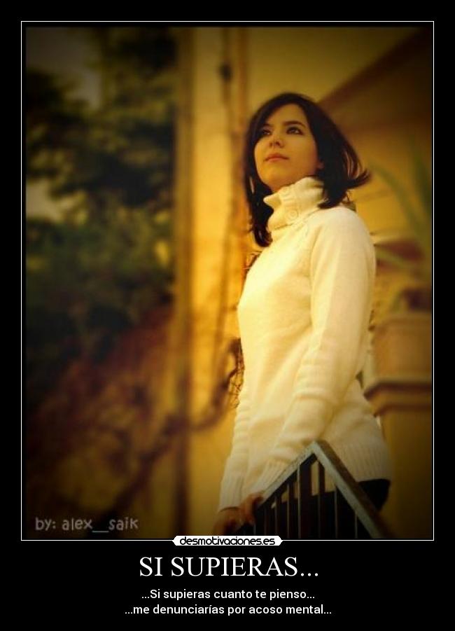 SI SUPIERAS... -