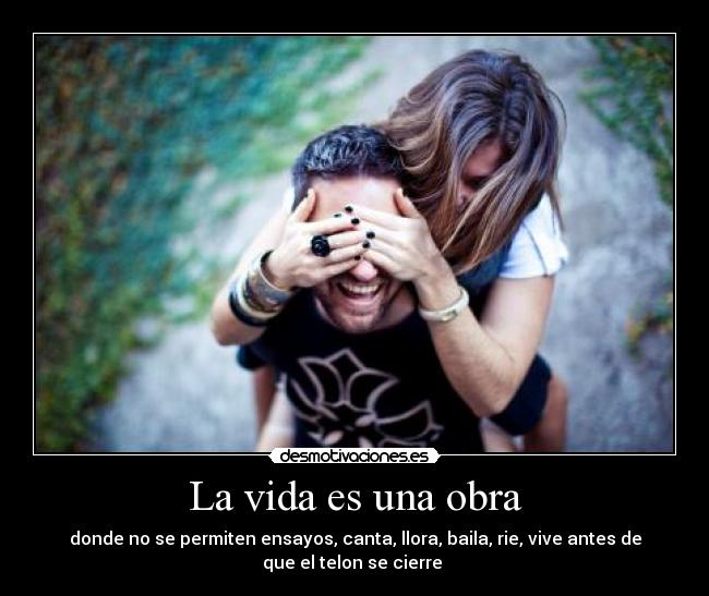 La vida es una obra - 
