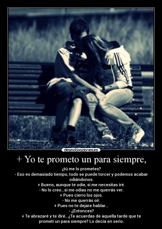 + Yo te prometo un para siempre, - 