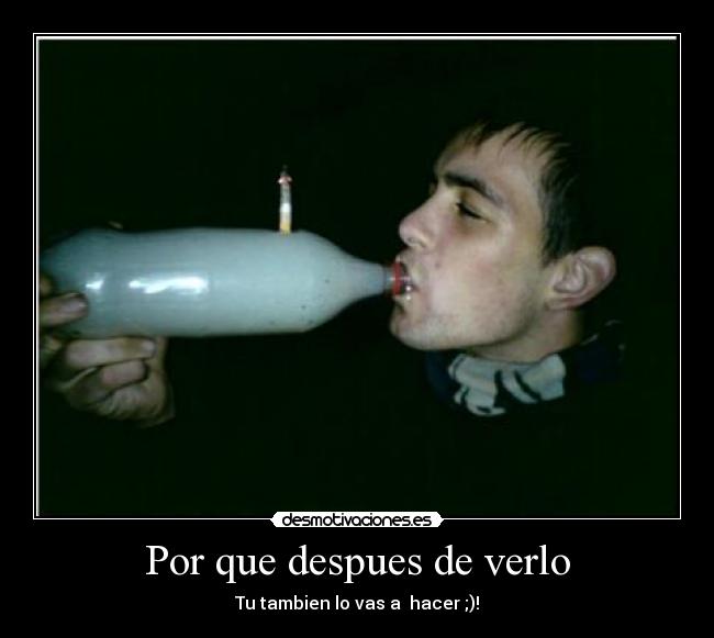 Por que despues de verlo - 