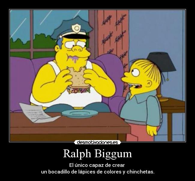 Ralph Biggum -