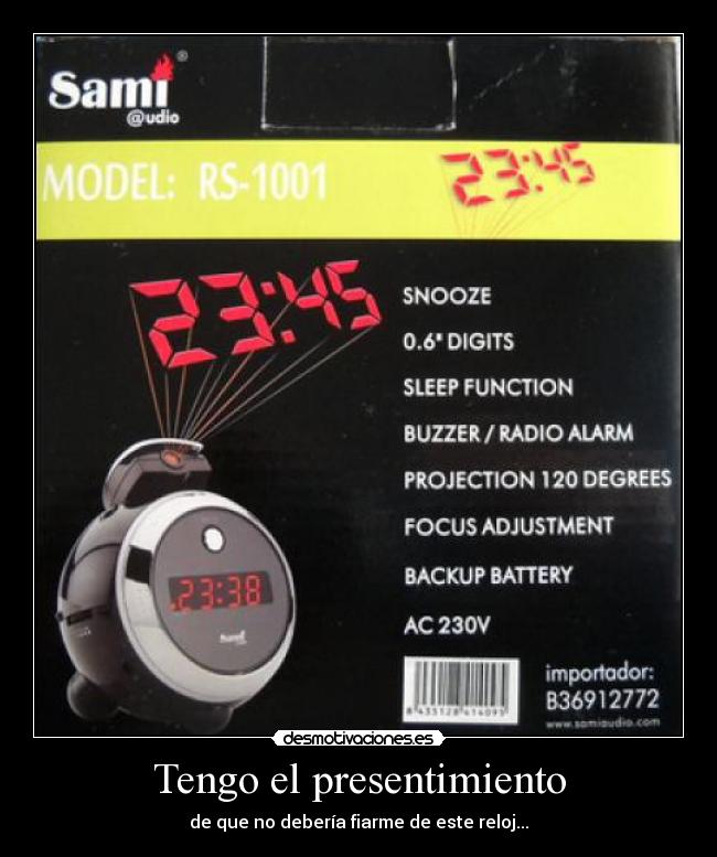 Tengo el presentimiento - de que no debería fiarme de este reloj...