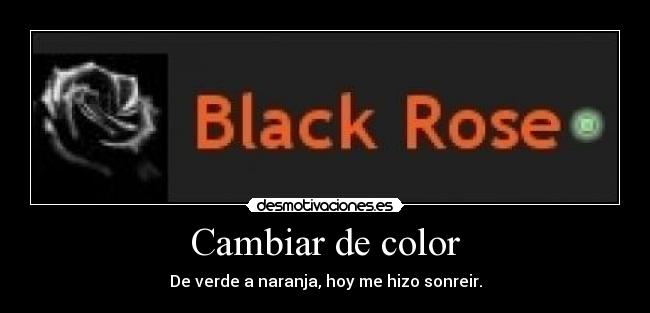 Cambiar de color - De verde a naranja, hoy me hizo sonreir.