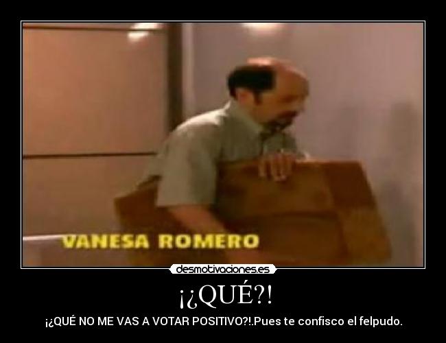 ¡¿QUÉ?! -