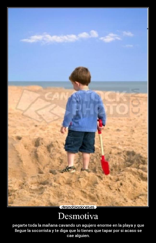 carteles cavar desmotiva socorrista playa agujero enorme desmotivaciones